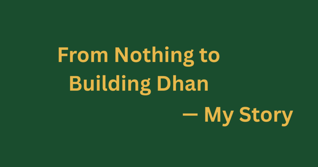 financial independence India building dhan story
