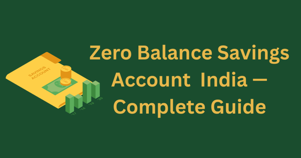 zero balance savings account India open online guide 2026