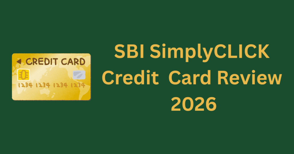 SBI SimplyCLICK credit card review 2026 honest guide