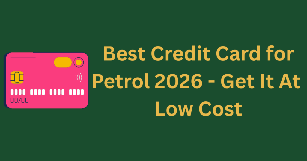 best credit card for petrol 2026 India comparison guide