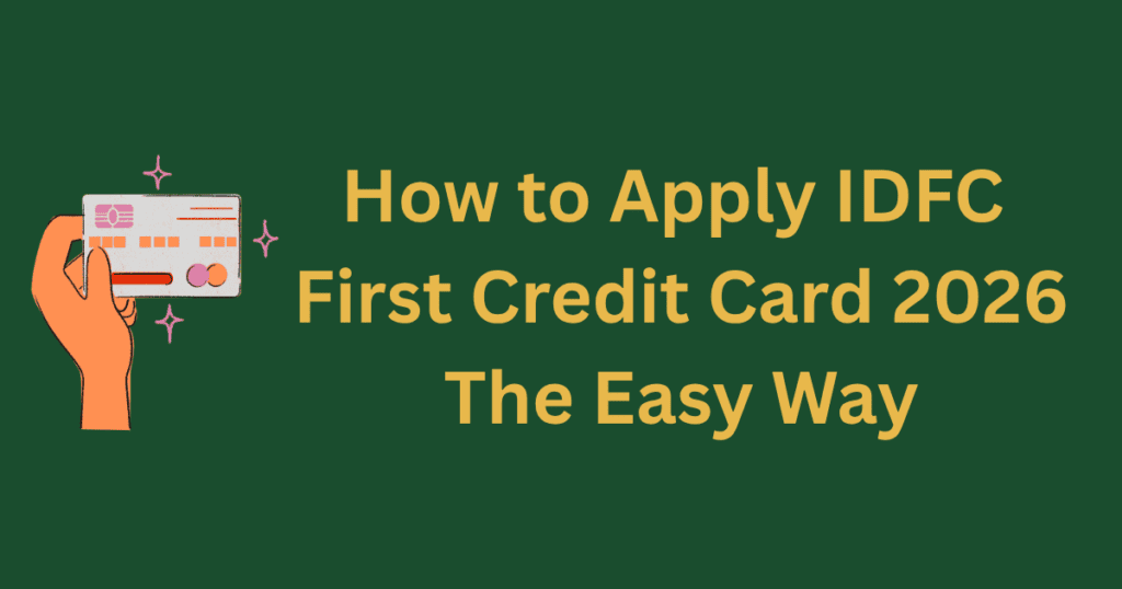how to apply IDFC First credit card 2026 guide