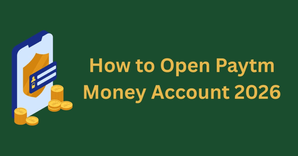 how to open Paytm Money account 2026 step by step