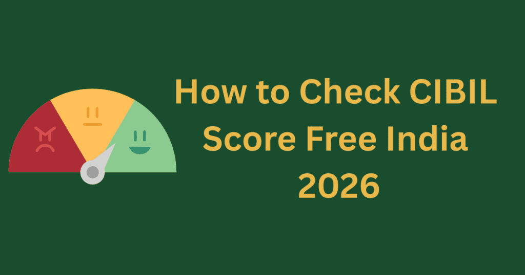how to check CIBIL score for free in India 2026 guide